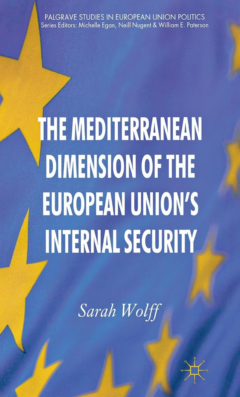 The Mediterranean Dimension of the European Union's Internal Security