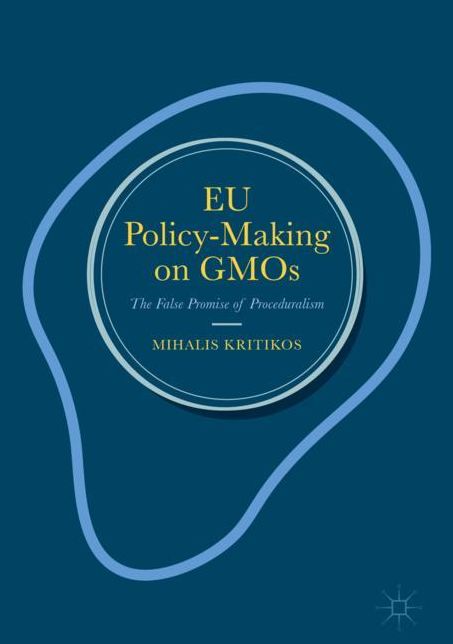 EU Policy-Making on GMOs: The False Promise of Proceduralism