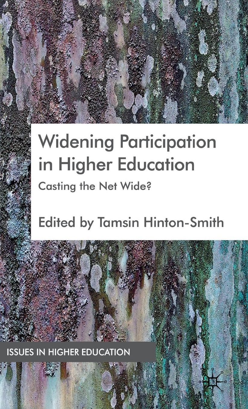 Widening Participation in Higher Education: Casting the Net Wide?