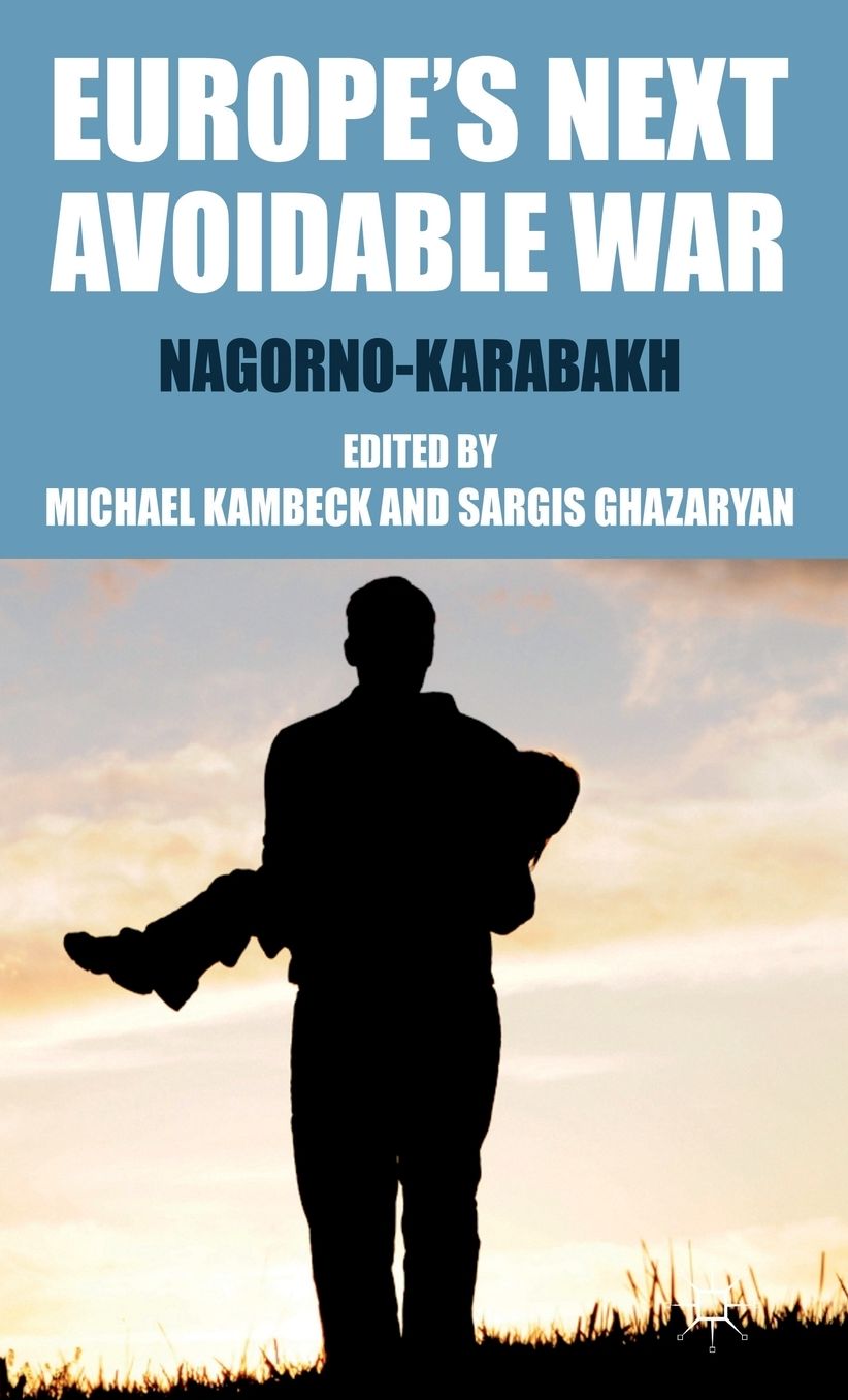 Europe's Next Avoidable War: Nagorno-Karabakh