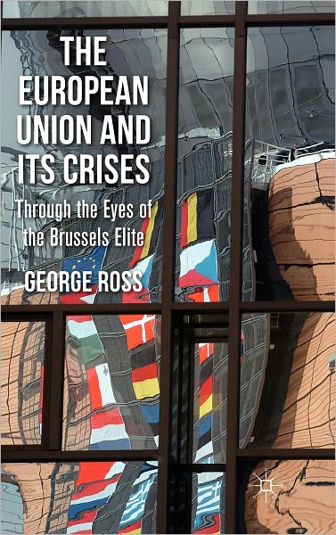 The European Union and its Crises: Through the Eyes of the Brussels' Elite
