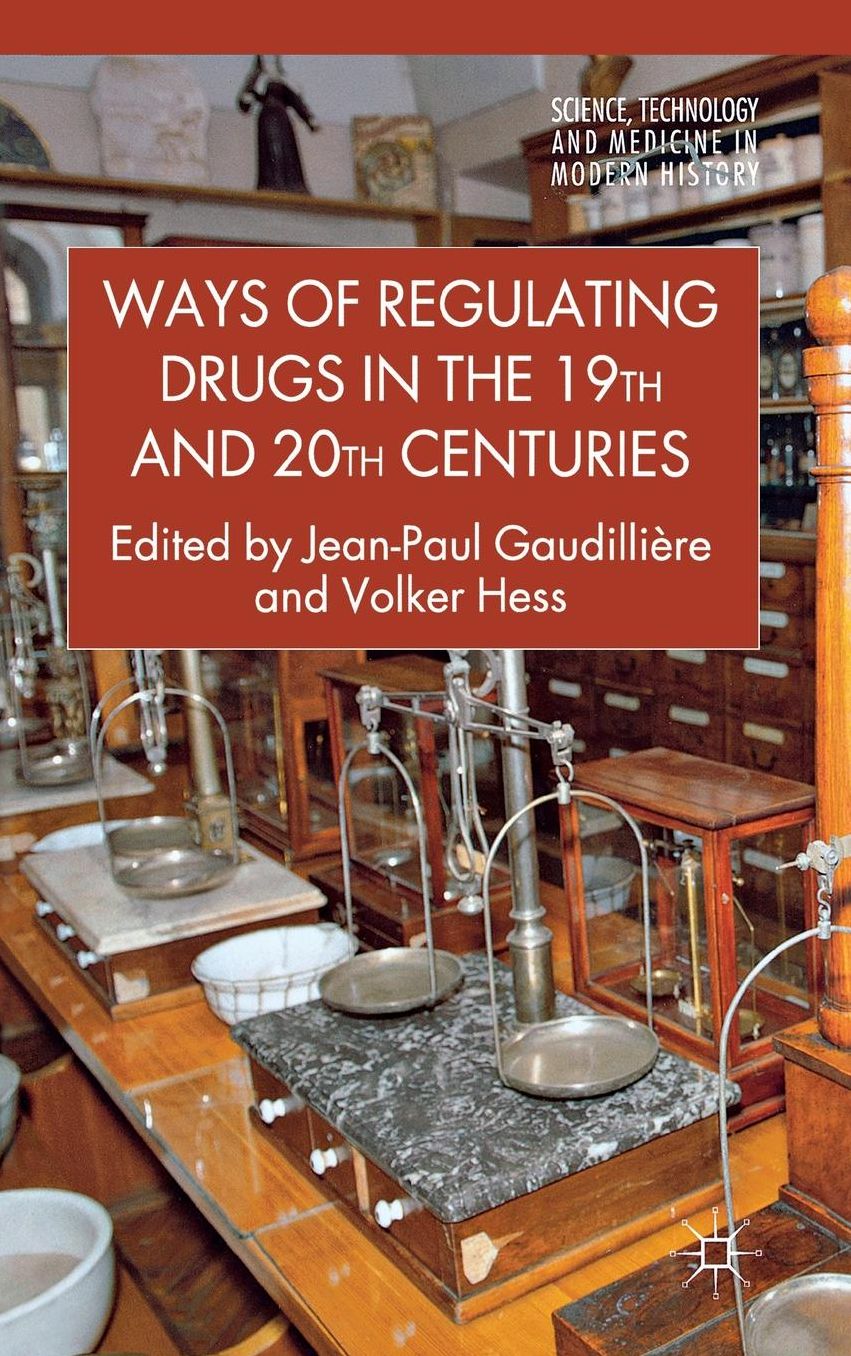 Ways of Regulating Drugs in the 19th and 20th Centuries