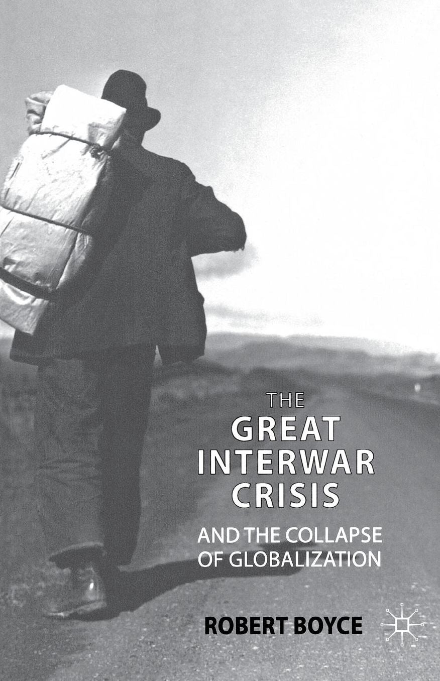 The Great Interwar Crisis and the Collapse of Globalization