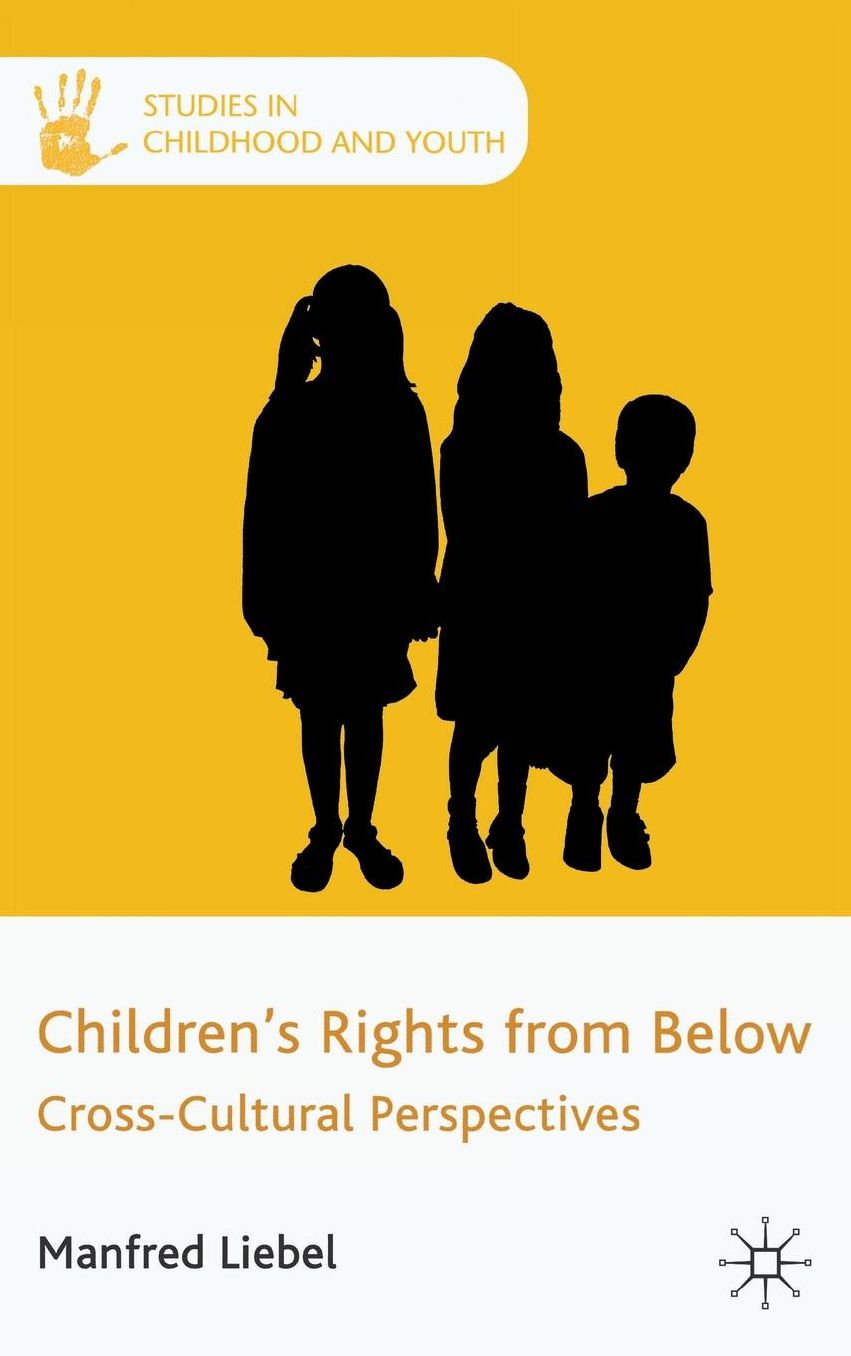 Children's Rights from Below: Cross-Cultural Perspectives
