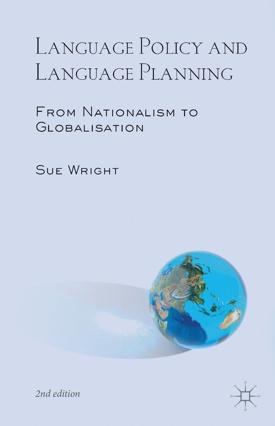 Language Policy and Language Planning: From Nationalism to Globalisation
