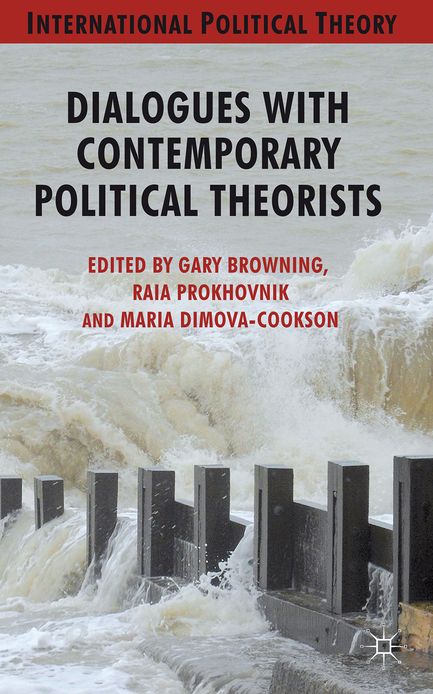Dialogues with Contemporary Political Theorists