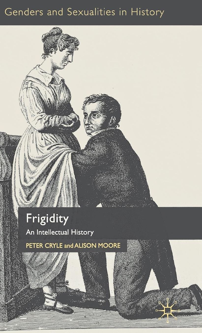 Frigidity: An Intellectual History