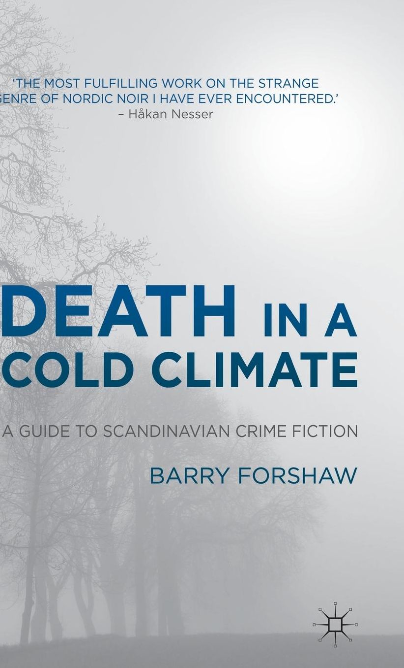 Death in a Cold Climate: A Guide to Scandinavian Crime Fiction