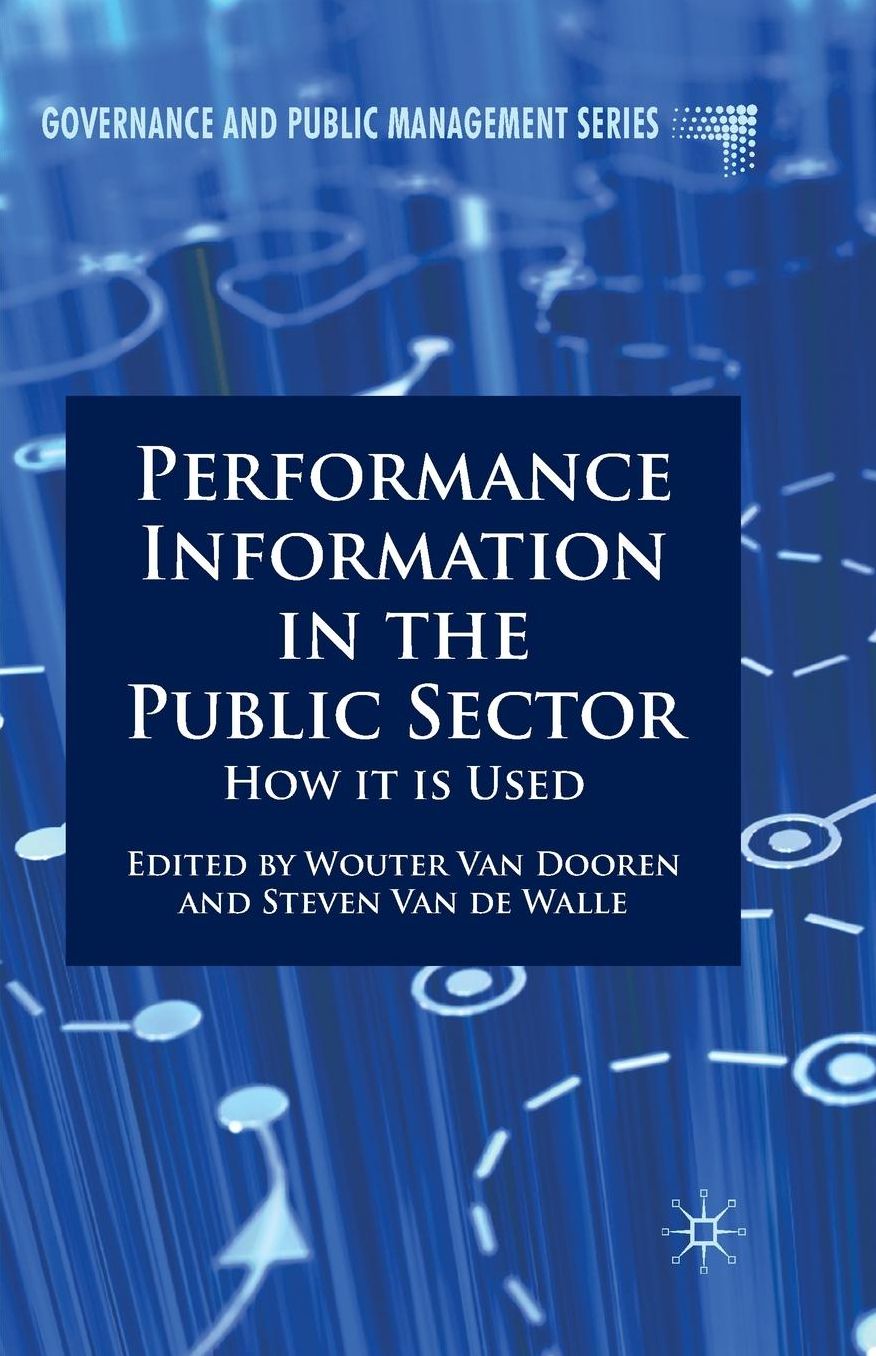 Performance Information in the Public Sector: How it is Used
