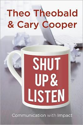 Shut Up and Listen: Communication with Impact