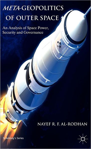 Meta-Geopolitics of Outer Space: An Analysis of Space Power, Security and Governance