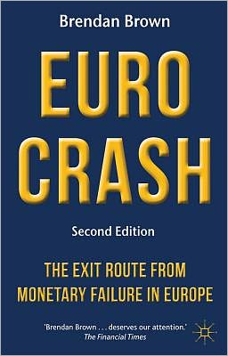 Euro Crash: The Exit Route from Monetary Failure in Europe