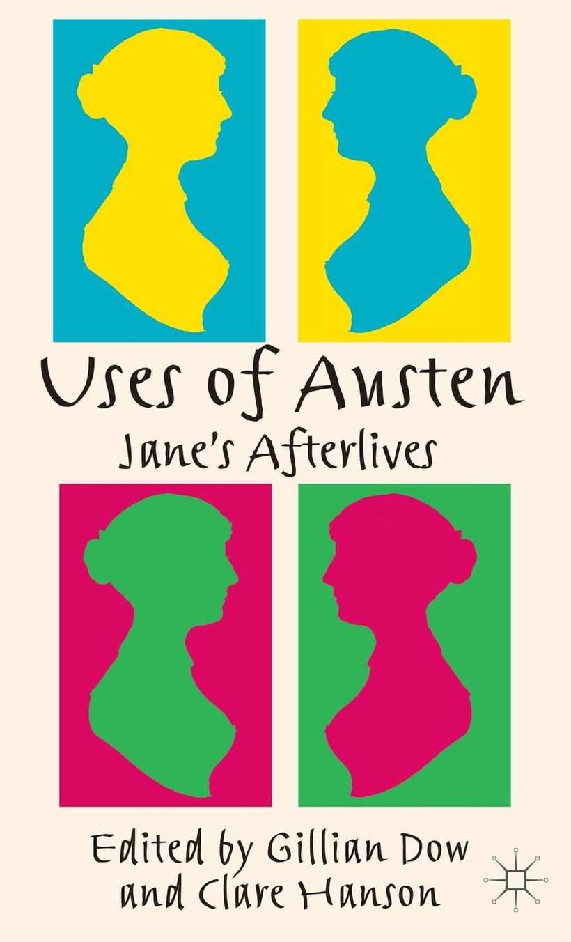 Uses of Austen: Jane's Afterlives