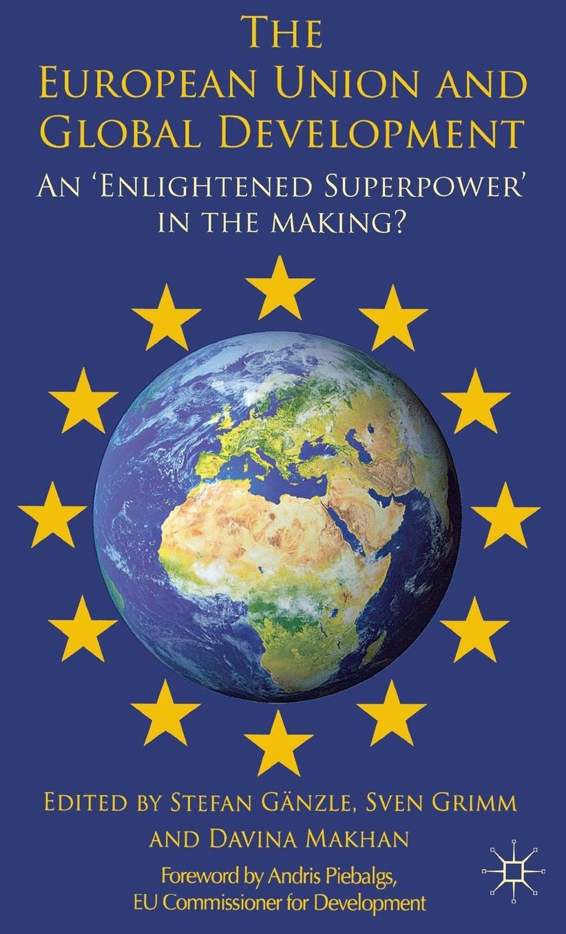 The European Union and Global Development: An 'Enlightened Superpower' in the Making?