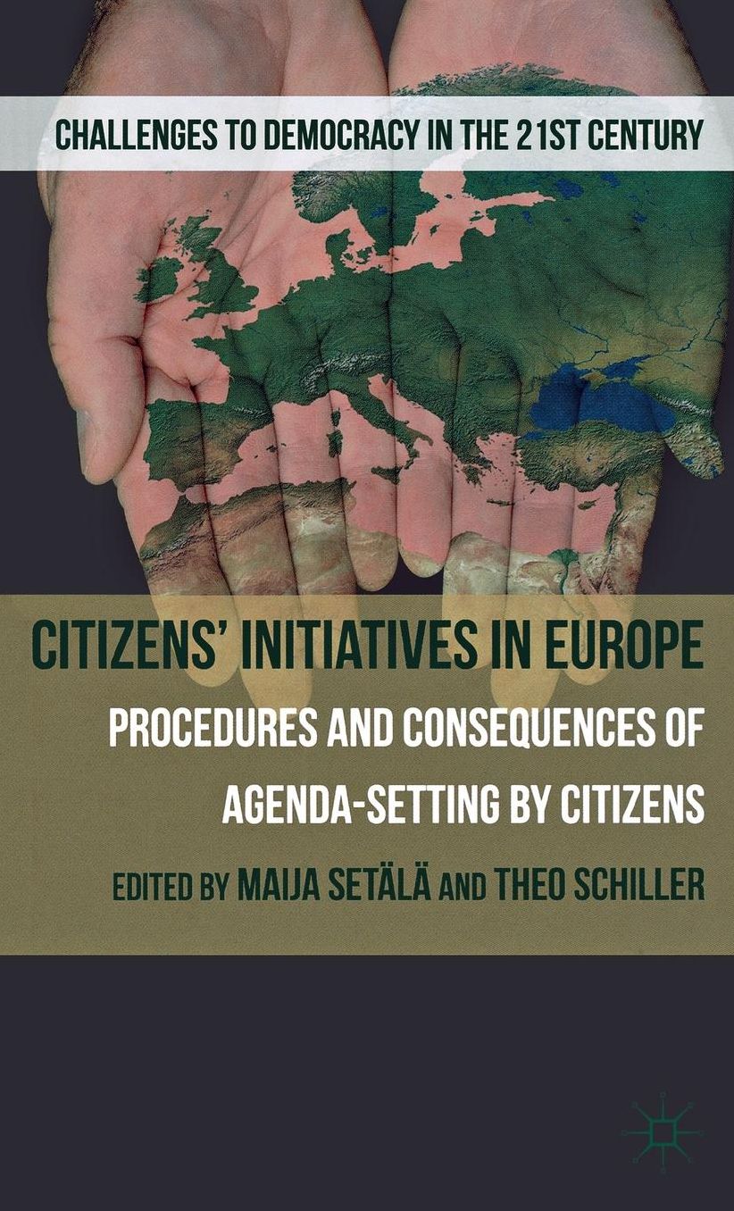 Citizens' Initiatives in Europe: Procedures and Consequences of Agenda-Setting by Citizens