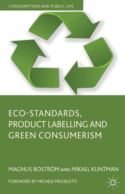 Eco-Standards, Product Labelling and Green Consumerism