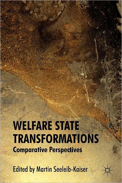 Welfare State Transformations: Comparative Perspectives