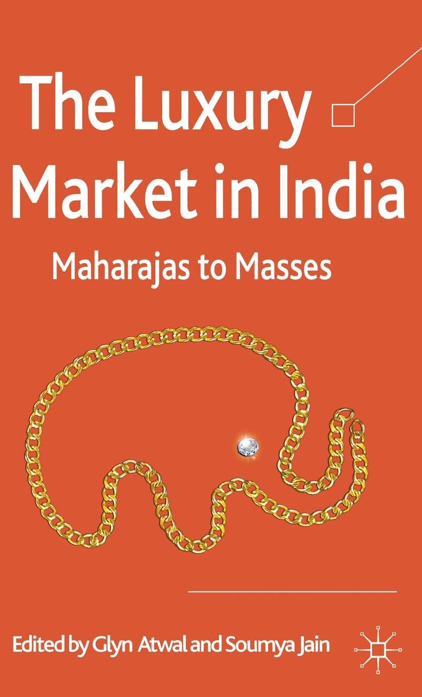 The Luxury Market in India: Maharajas to Masses