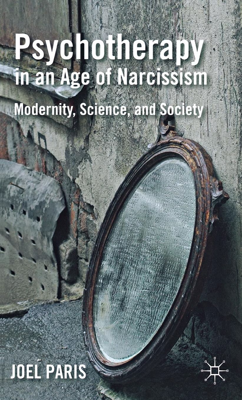 Psychotherapy in an Age of Narcissism: Modernity, Science, and Society