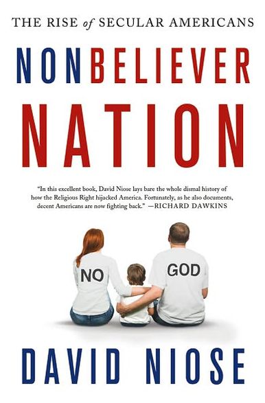 Nonbeliever Nation: The Rise of Secular Americans