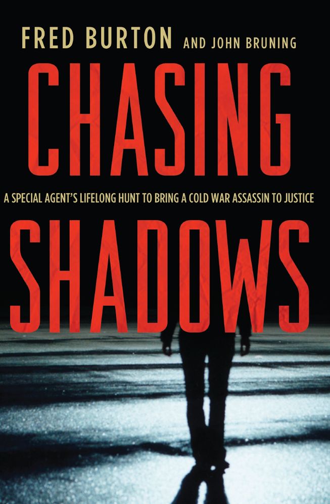 Chasing Shadows: A Special Agent's Lifelong Hunt to Bring A Cold War Assassin to Justice