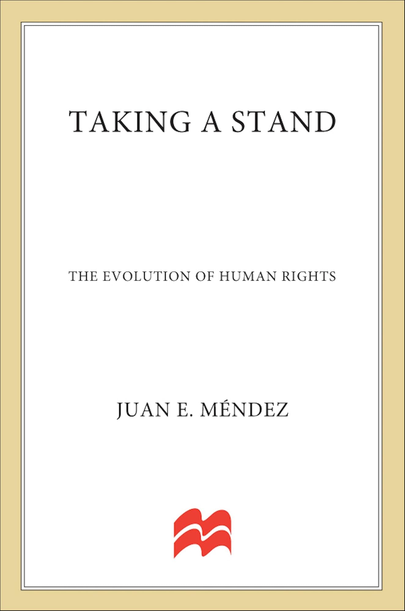 Taking a Stand: The Evolution of Human Rights