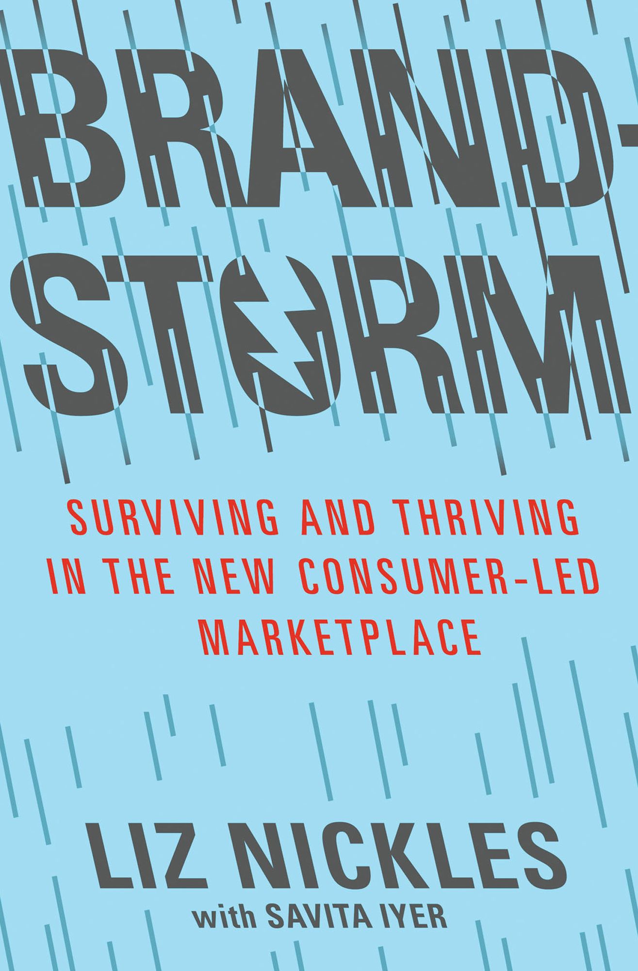 Brandstorm: Surviving and Thriving in the New Consumer-Led Marketplace