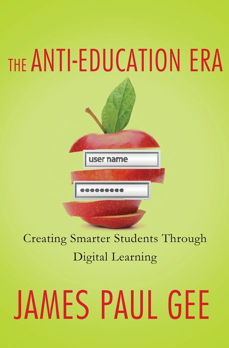 The Anti-Education Era: Creating Smarter Students through Digital Learning