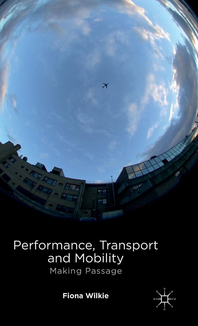 Performance, Transport and Mobility: Making Passage