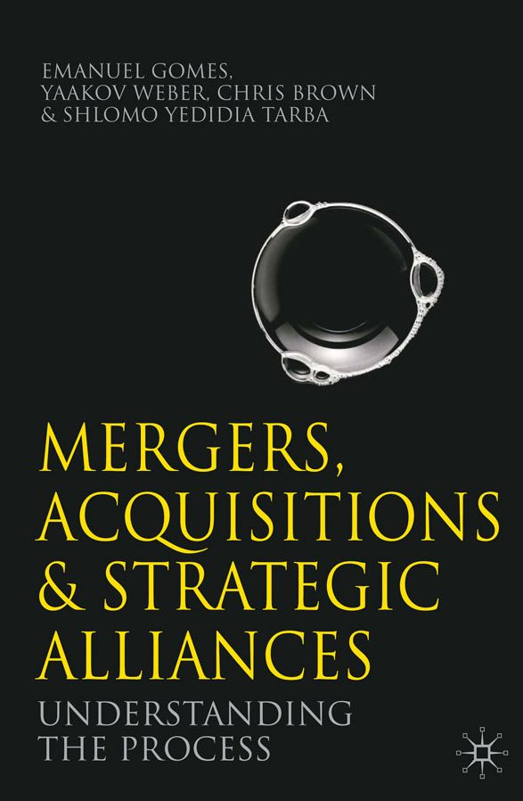 Mergers, Acquisitions and Strategic Alliances: Understanding the Process