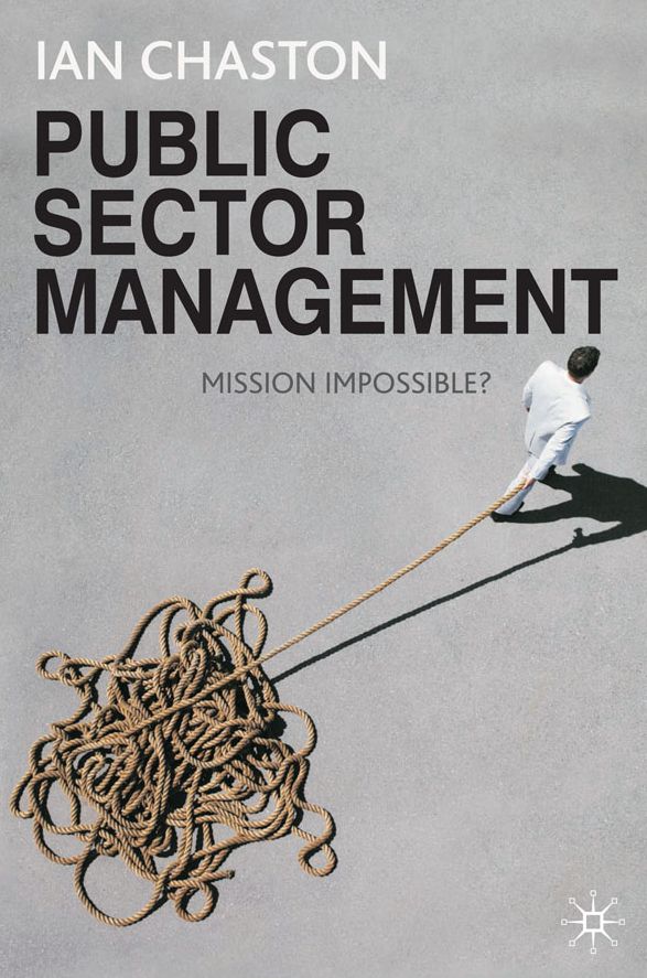 Public Sector Management: Mission Impossible?