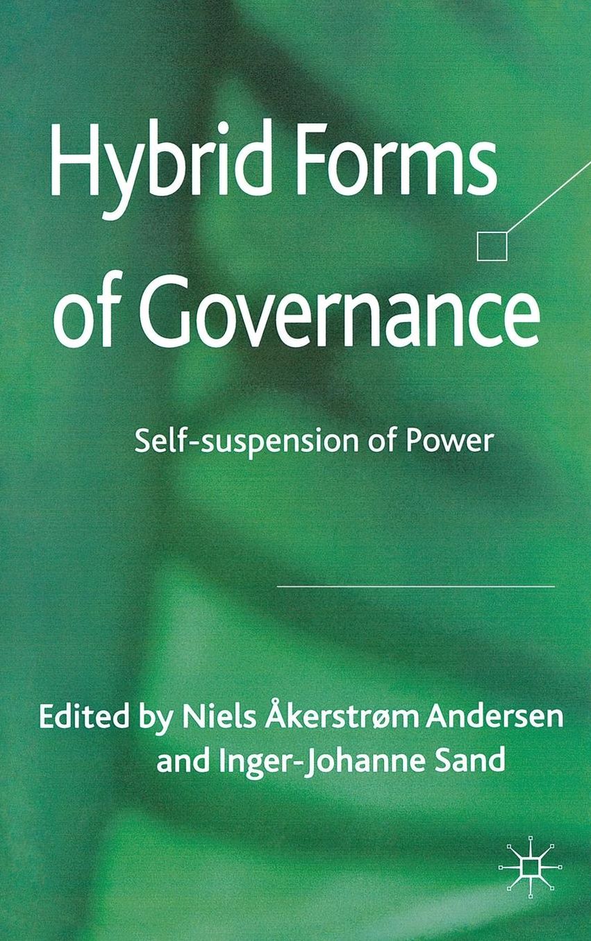 Hybrid Forms of Governance: Self-suspension of Power