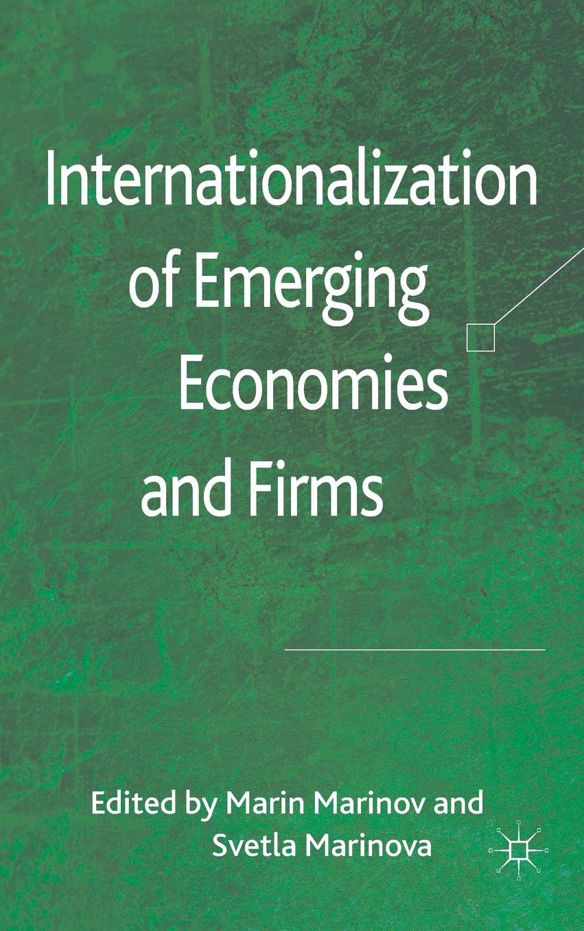 Internationalization of Emerging Economies and Firms