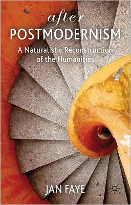 After Postmodernism: A Naturalistic Reconstruction of the Humanities