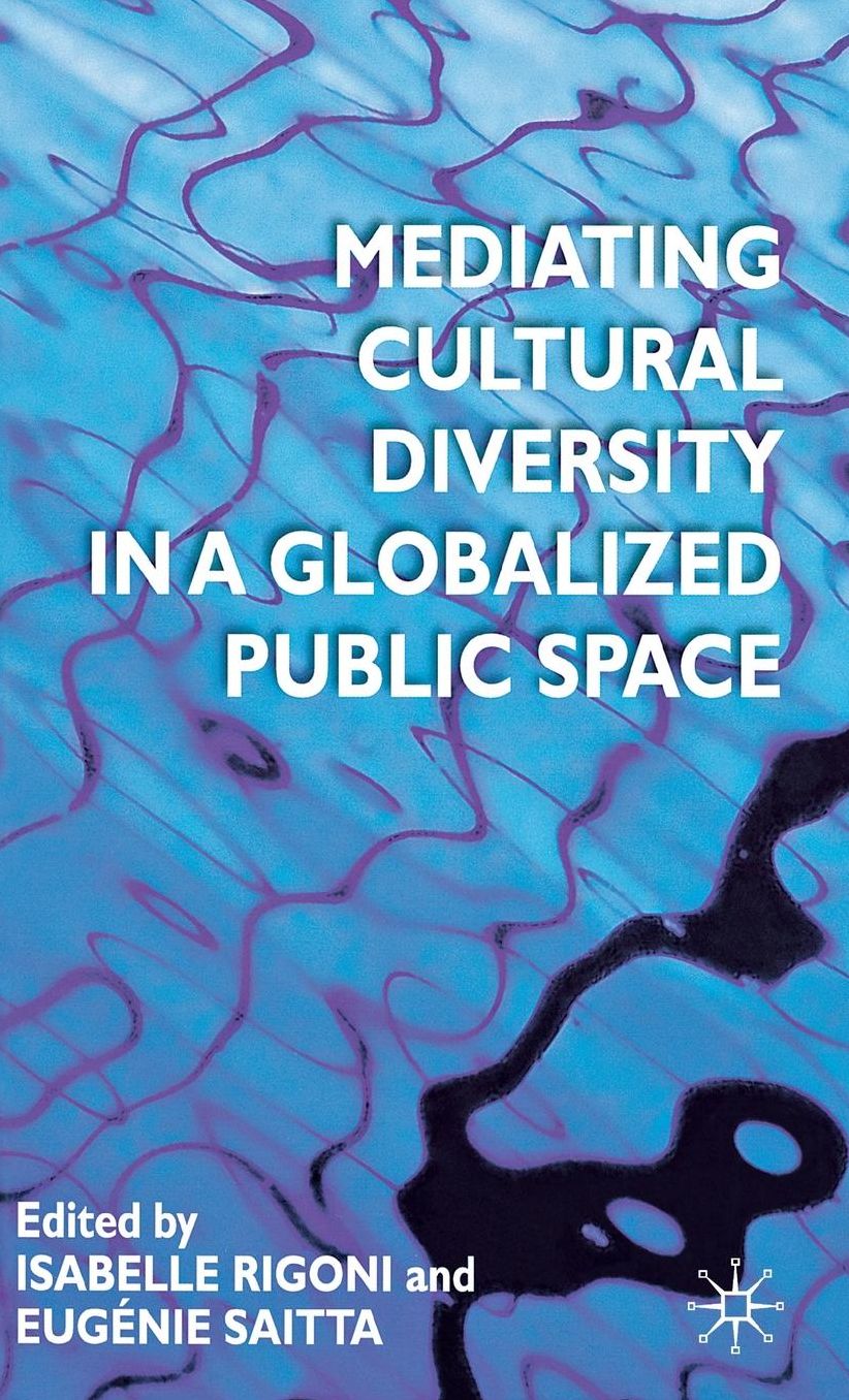 Mediating Cultural Diversity in a Globalised Public Space