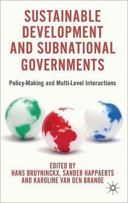 Sustainable Development and Subnational Governments: Policy-Making and Multi-Level Interactions