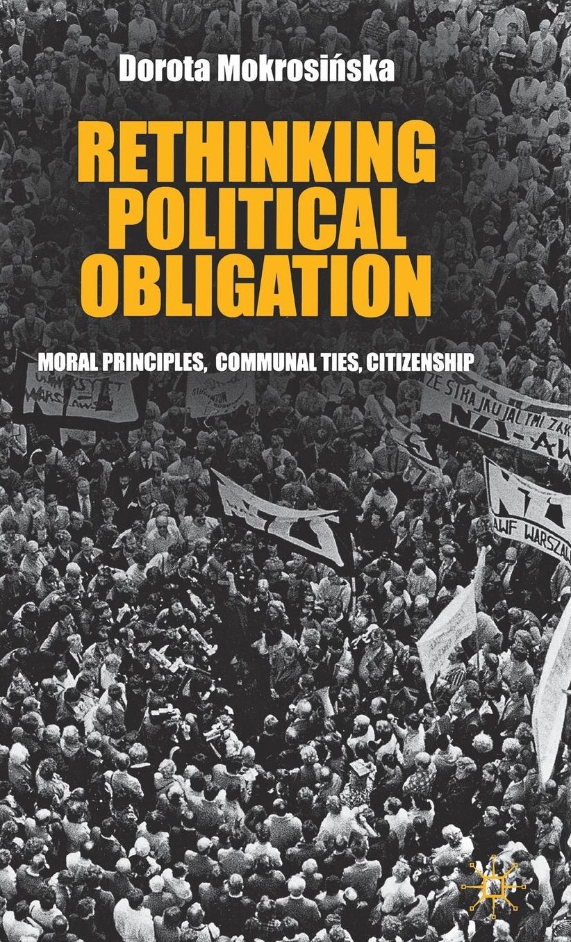 Rethinking Political Obligation: Moral Principles, Communal Ties, Citizenship
