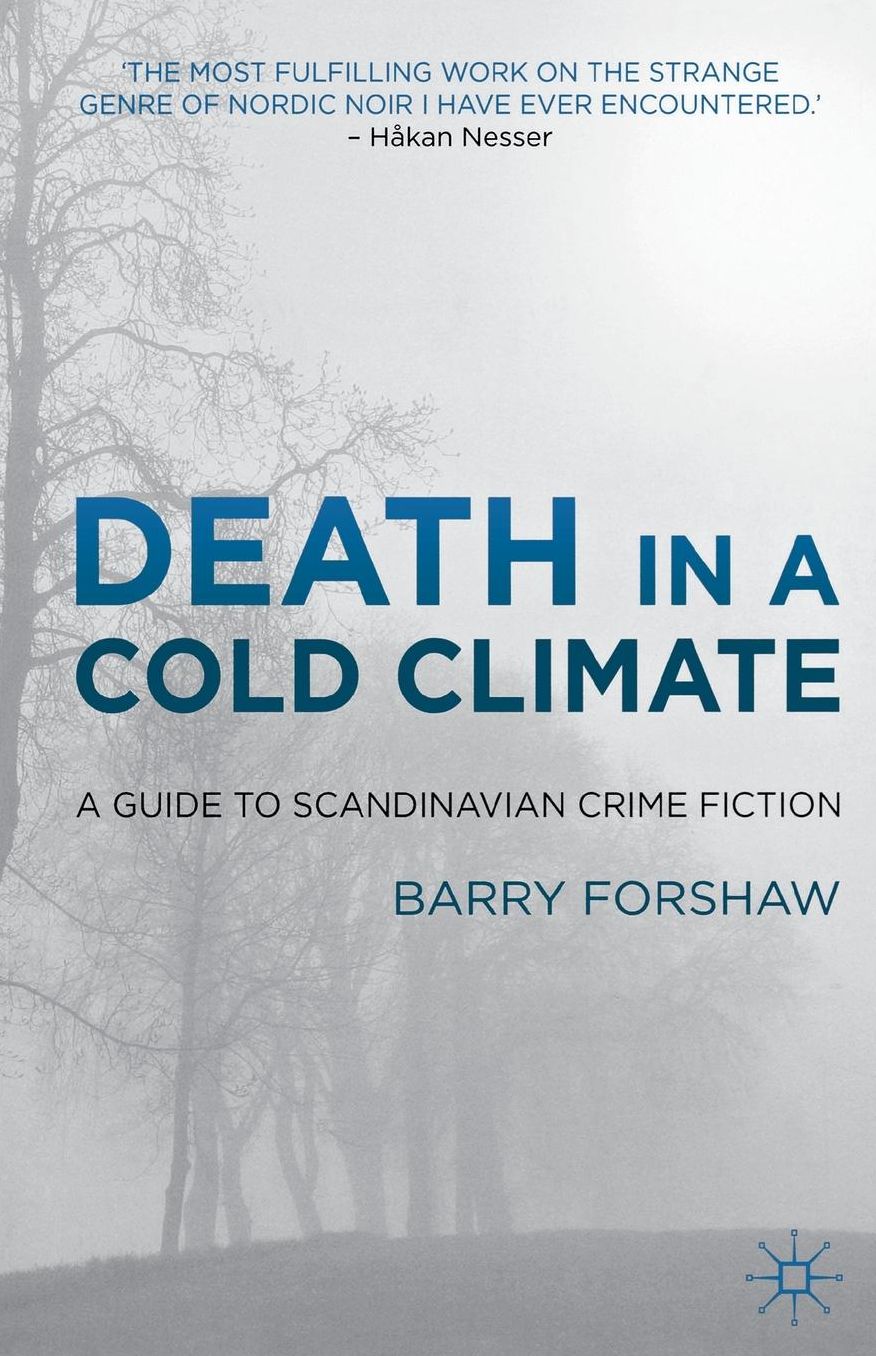 Death in a Cold Climate: A Guide to Scandinavian Crime Fiction