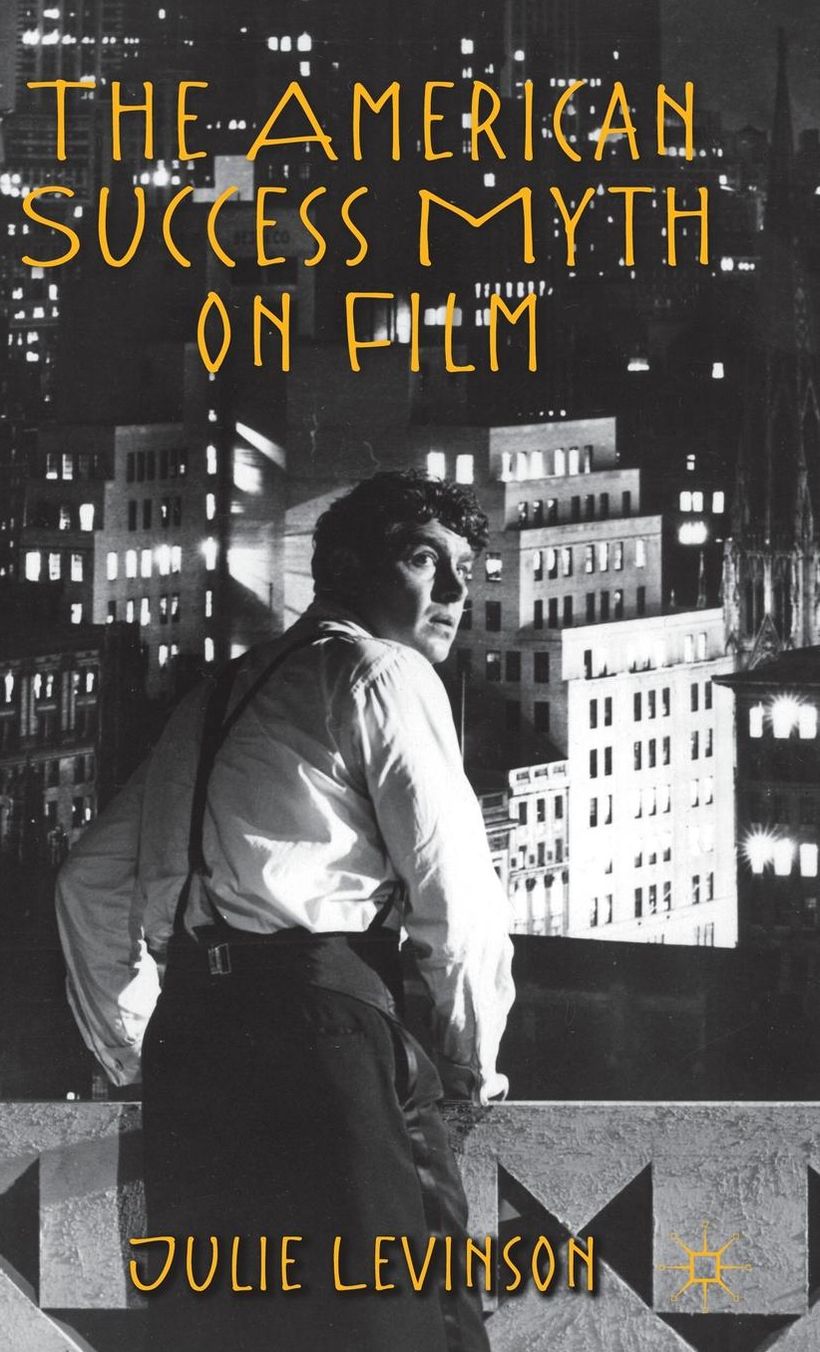 The American Success Myth on Film