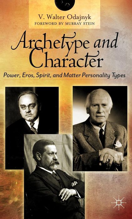 Archetype and Character: Power, Eros, Spirit, and Matter Personality Types