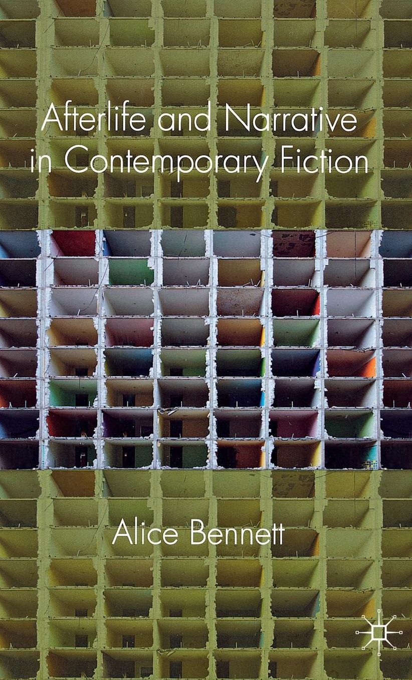 Afterlife and Narrative in Contemporary Fiction: Life After Death