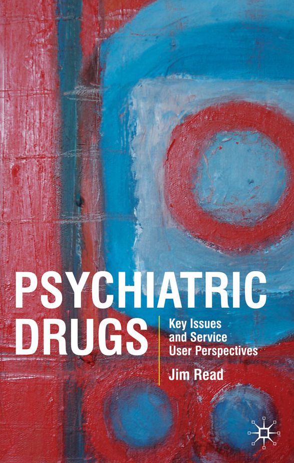 Psychiatric Drugs: Key Issues and Service User Perspectives