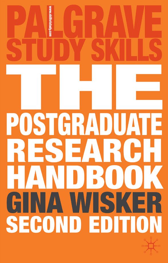 The Postgraduate Research Handbook: Succeed with your MA, MPhil, EdD and PhD
