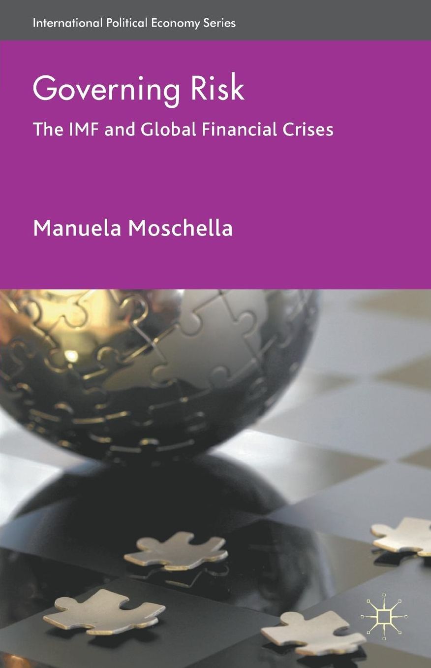Governing Risk: The IMF and Global Financial Crises