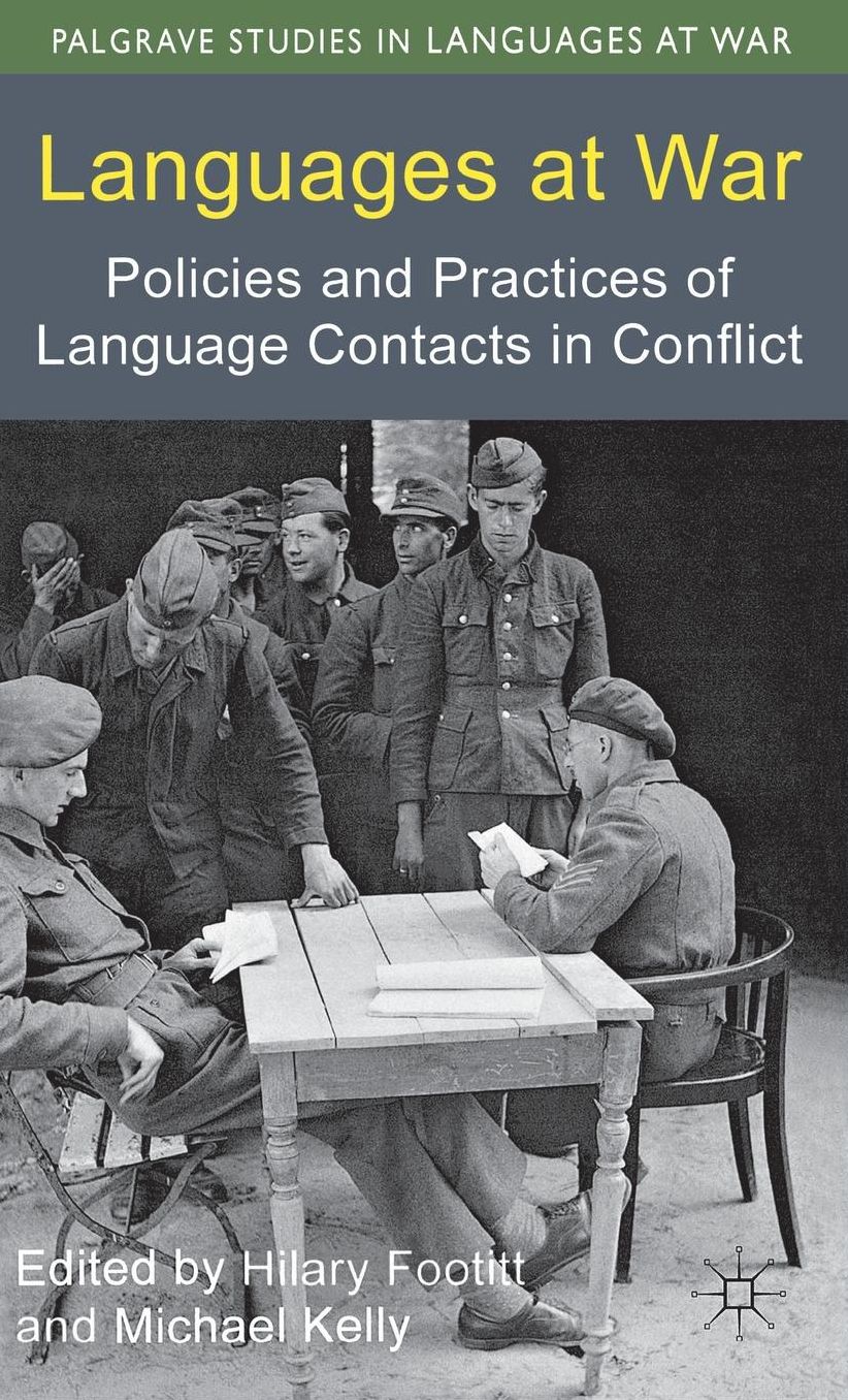Languages at War: Policies and Practices of Language Contacts in Conflict