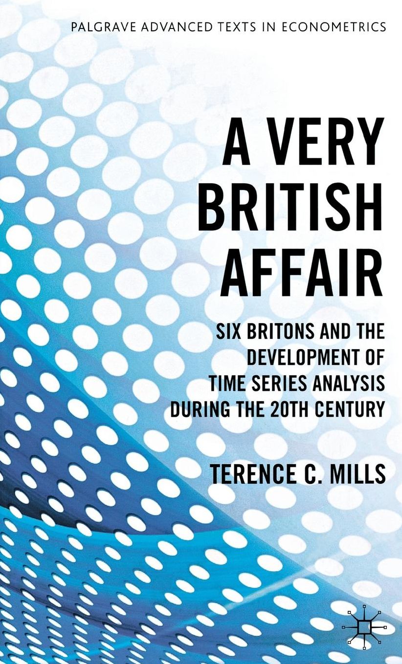 A Very British Affair: Six Britons and the Development of Time Series Analysis During the 20th Century