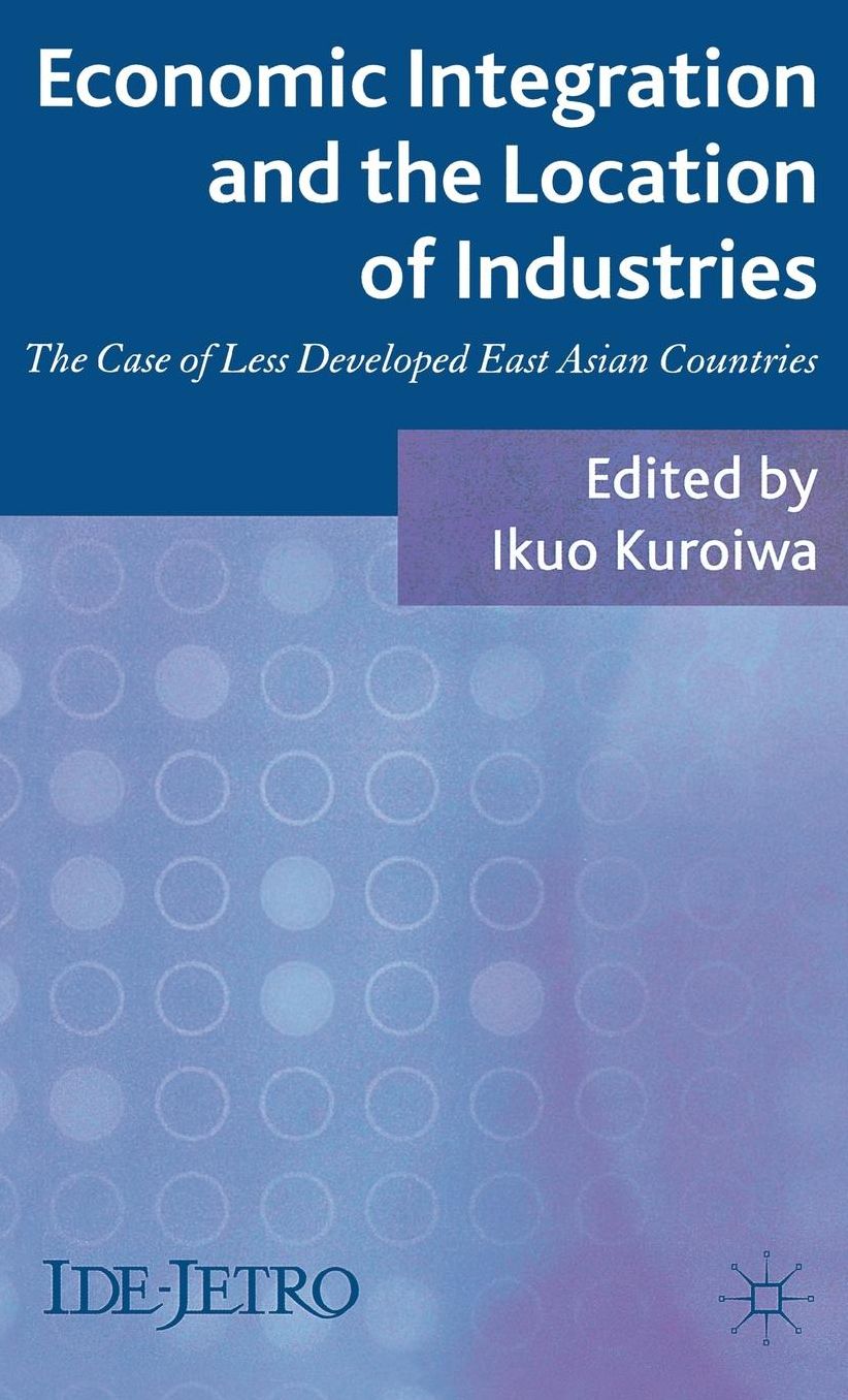 Economic Integration and the Location of Industries: The Case of Less Developed East Asian Countries