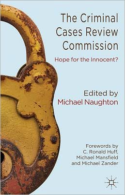 The Criminal Cases Review Commission: Hope for the Innocent?
