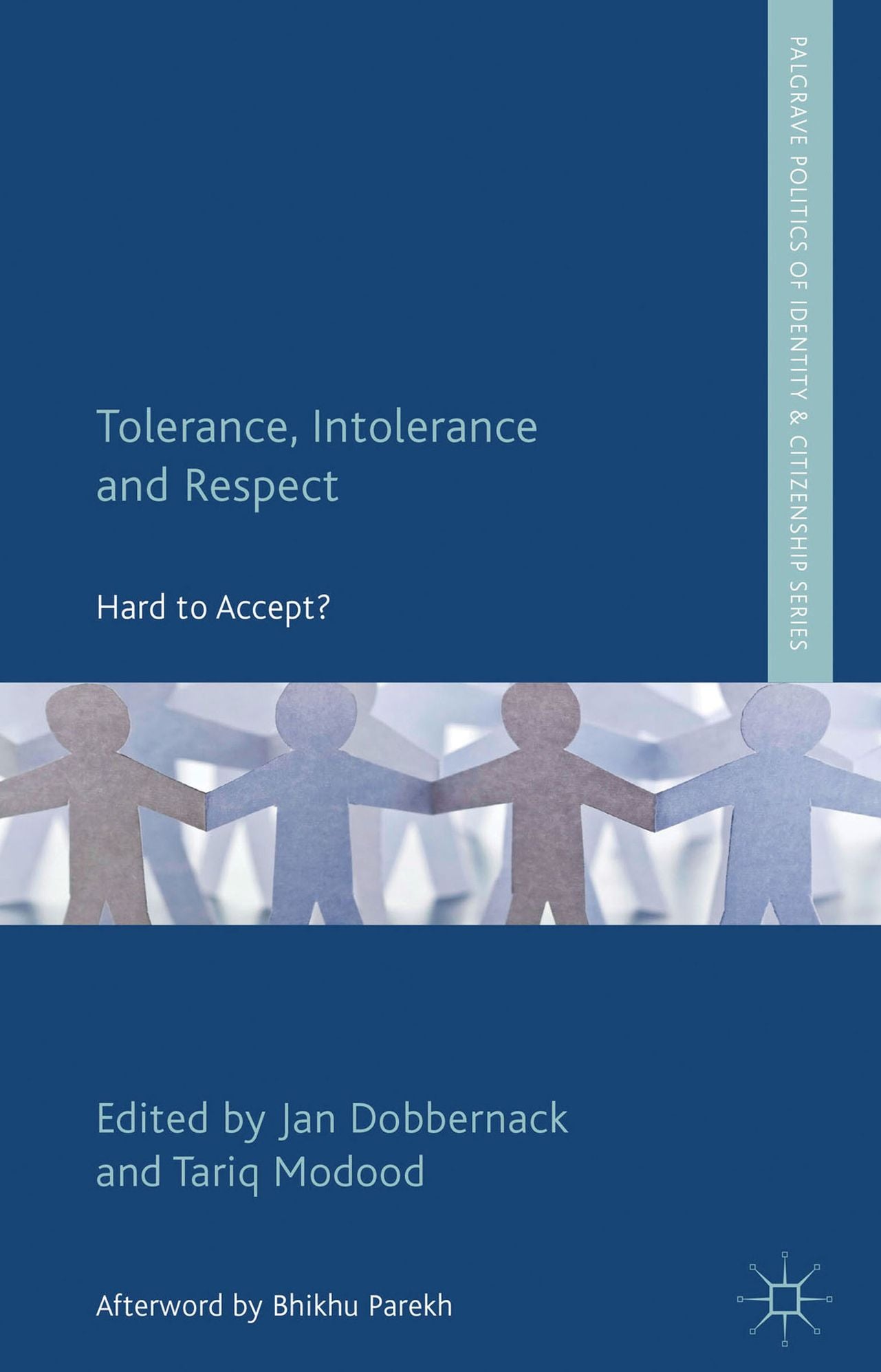 Tolerance, Intolerance and Respect: Hard to Accept?