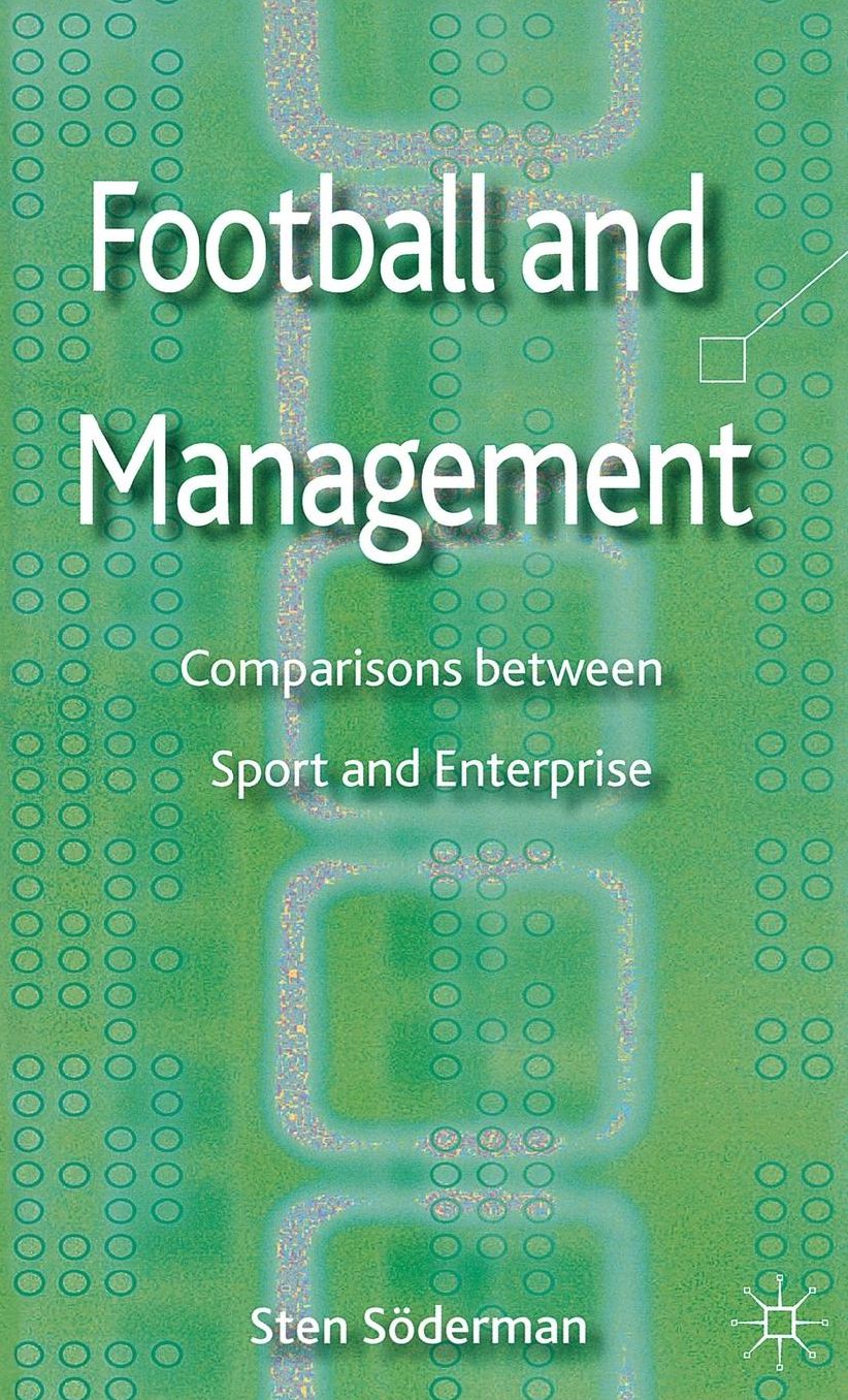 Football and Management: Comparisons between Sport and Enterprise
